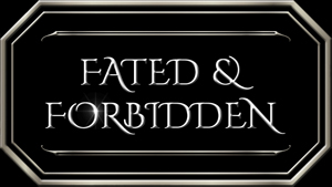 Fated & Forbidden